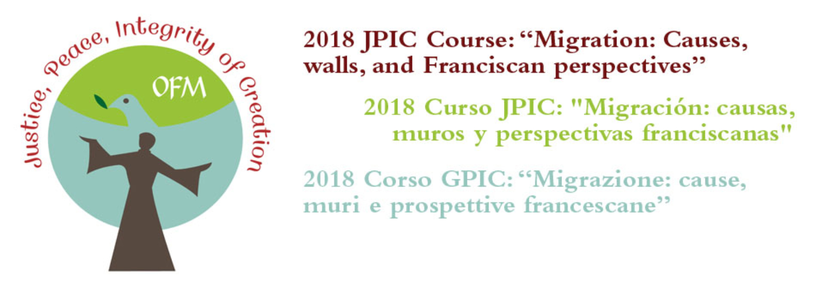 “Migrazione: cause, muri e prospettive francescane” – Corso GPIC 2018 “Migrazione: cause, muri e prospettive francescane” – Corso GPIC 2018