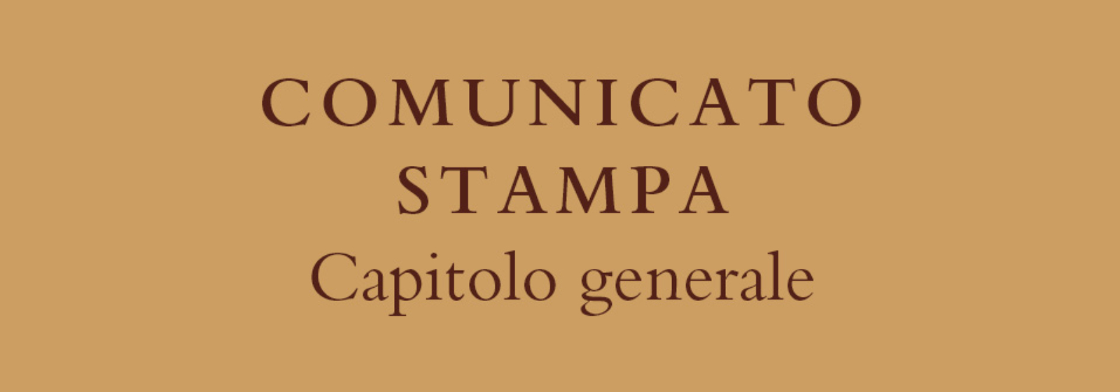 Comunicato Stampa: Capitolo Generale